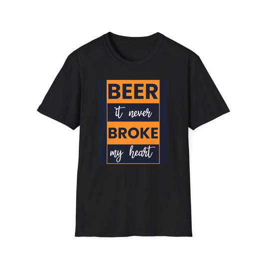 Beer It Never Broke My Heart T-Shirt — Funny Beer Quote Tee for Beer Lovers