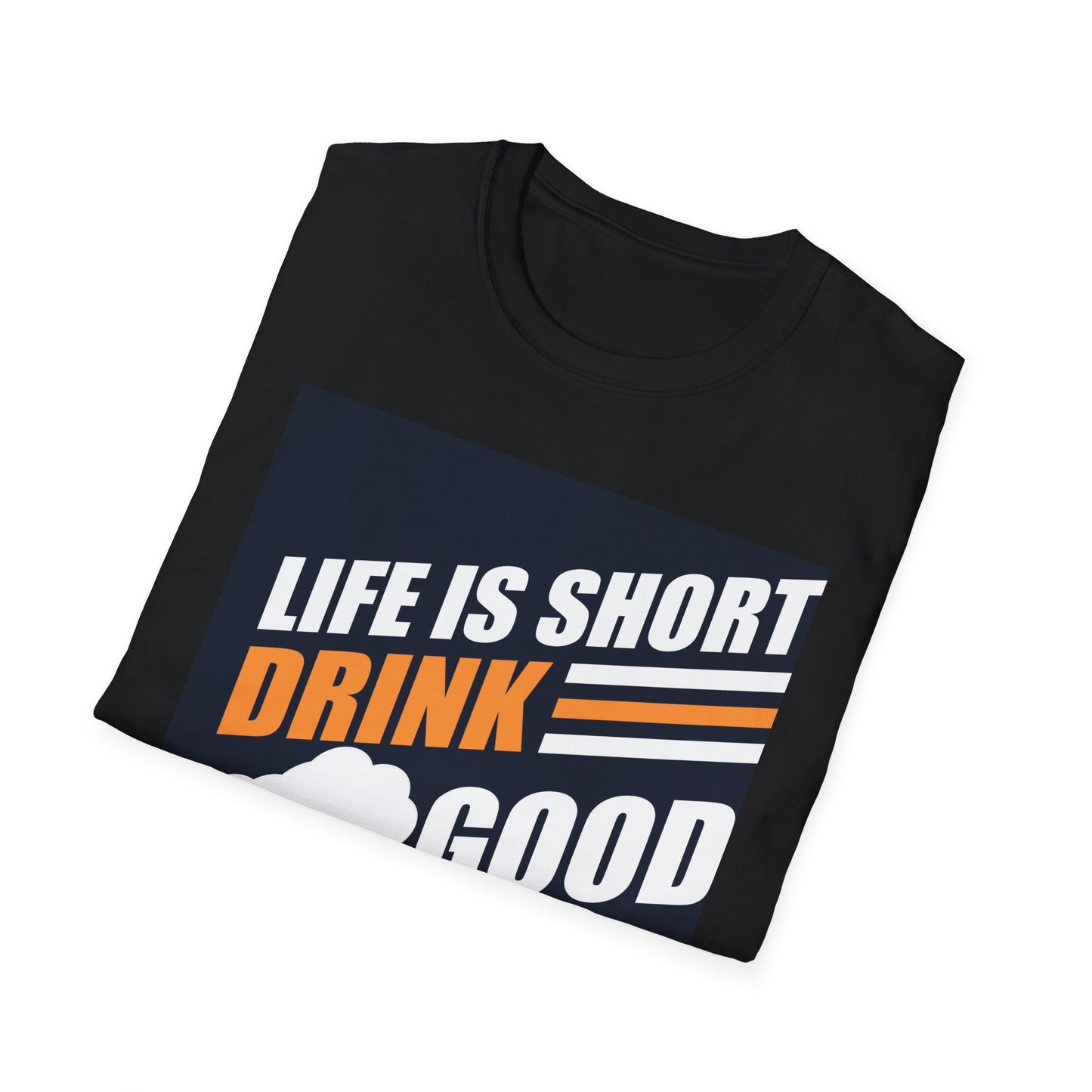 Good Beer Unisex T-Shirt - Life is Short, Drink Good Beer Apparel