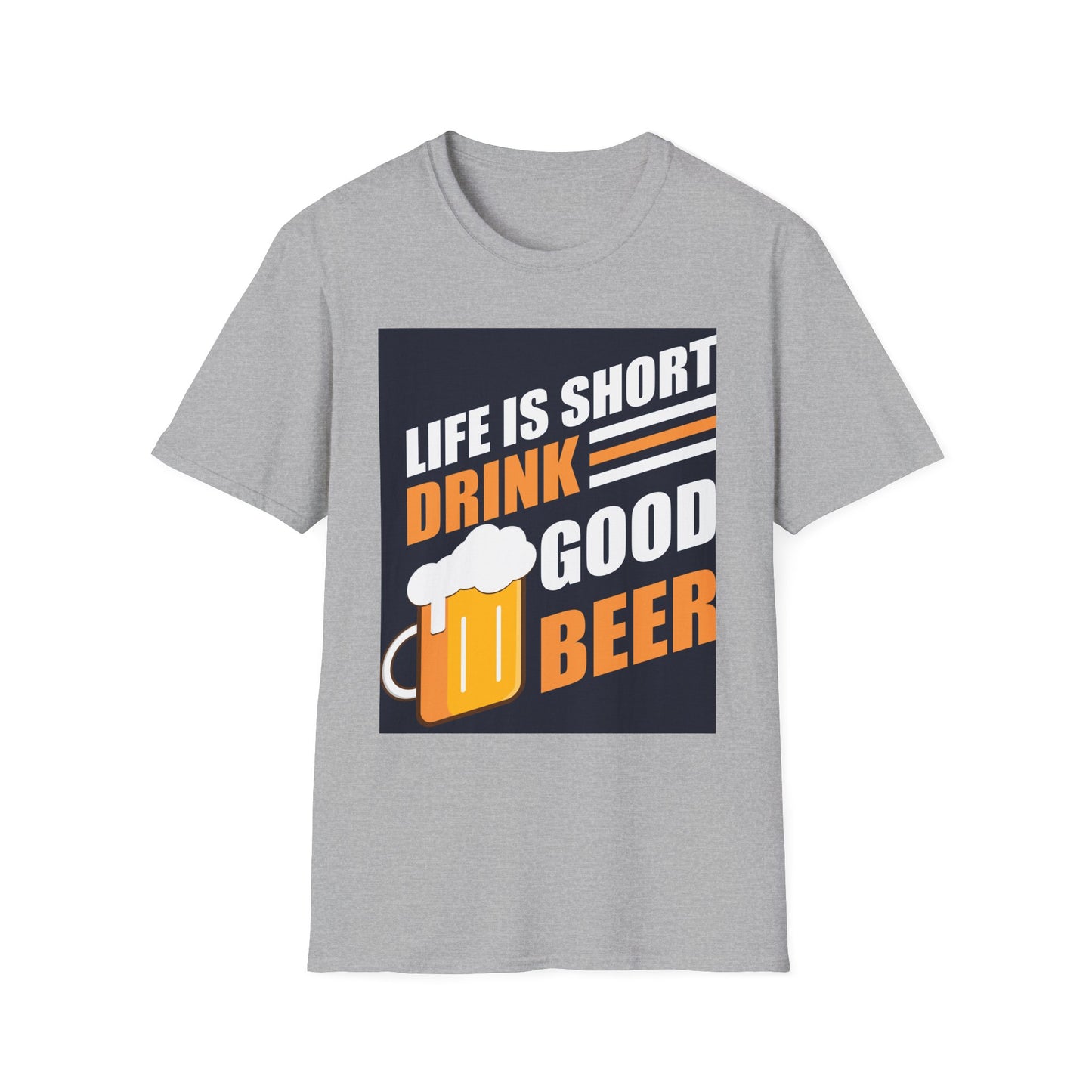 Good Beer Unisex T-Shirt - Life is Short, Drink Good Beer Apparel